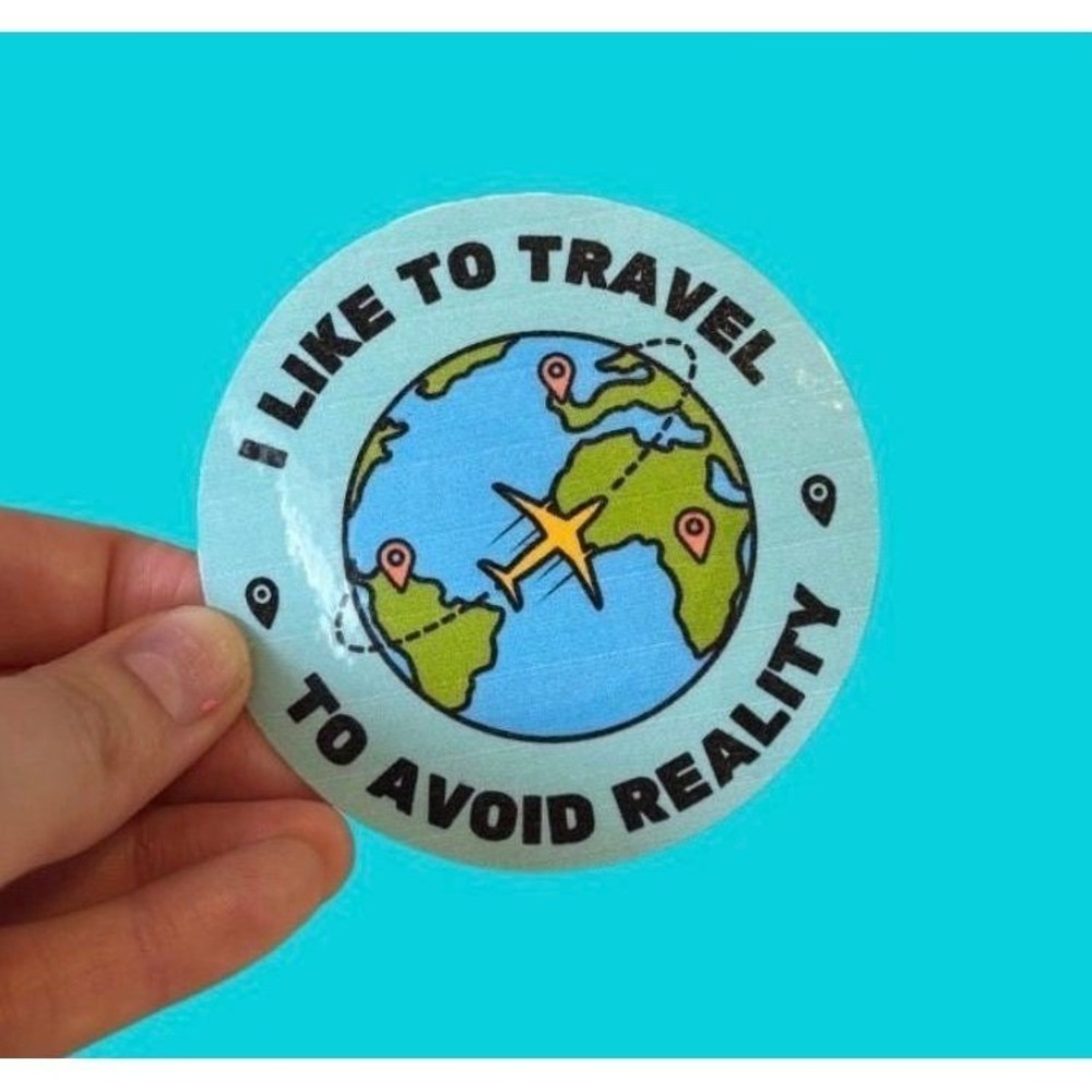 I Like To Travel To Avoid Reality Sticker Round Vinyl Globe Airplane Decal